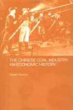 Chinese Coal Industry: An Economic History