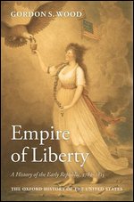 Empire of Liberty: A History of the Early Republic, 1789-1815