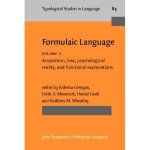 Formulaic Language, Vol. 2: Acquisition, loss, psychological reality, and functional explanations Typological Studies in Language