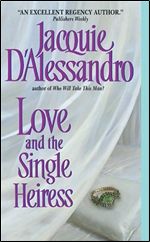Love and the Single Heiress: A Novel